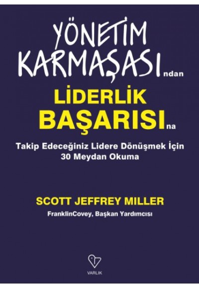 Yönetim Karmaşasından Liderlik Başarısına