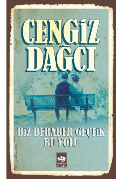 Biz Beraber Geçtik Bu YoluBütün Eserleri 12