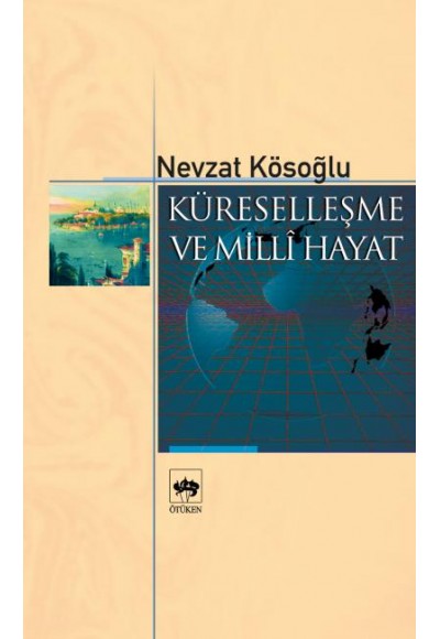 Küreselleşme ve Milli Hayat