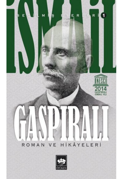 İsmail Gaspıralı Seçilmiş Eserleri 1 Roman ve Hikayeleri