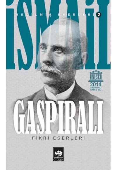 İsmail Gaspıralı Seçilmiş Eserleri 2 Fikri Eserleri