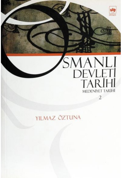 Osmanlı Devleti Tarihi 2 - Medeniyet Tarihi