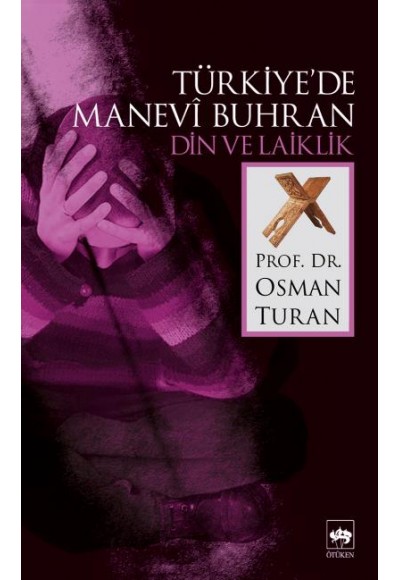 Türkiyede Manevi Buhran Din ve Laiklik
