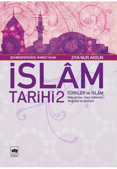 İslam Tarihi 2 - Türkler ve İslam