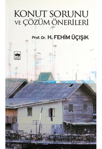 Konut Sorunu ve Çözüm Önerileri