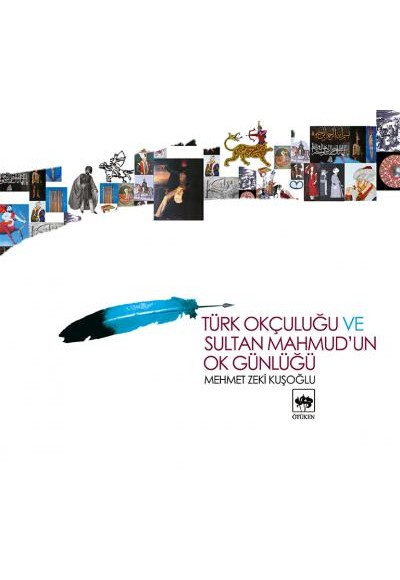 Türk Okçuluğu ve Sultan Mahmudun Ok Günlüğü