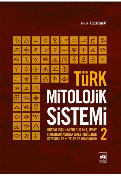 Türk Mitolojik Sistemi - 2