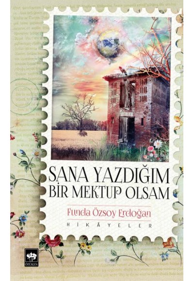 Sana Yazdığım Bir Mektup Olsam