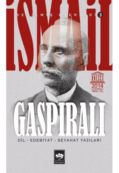 İsmail Gaspıralı Seçilmiş Eserleri 3 Dil Edebiyat Seyahat Yazıları