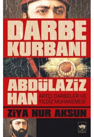 Darbe Kurbanı Abdülaziz Han