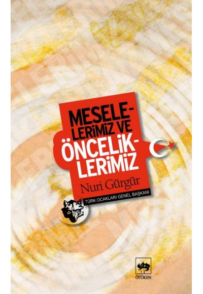 Meselelerimiz ve Önceliklerimiz
