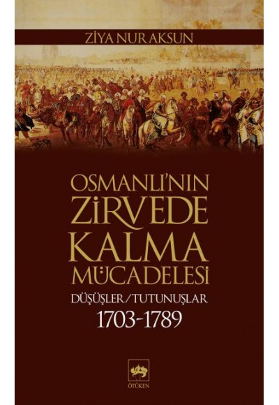 Osmanlının Zirvede Kalma Mücadelesi