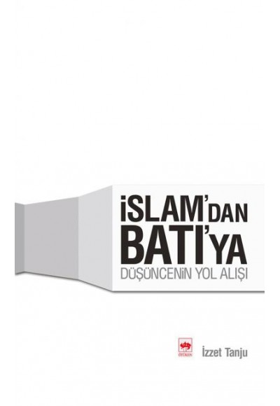 İslamdan Batıya Düşüncenin Yolu