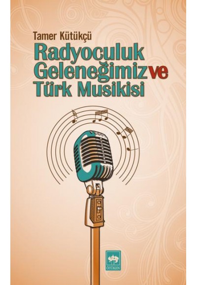 Radyoculuk Geleneğimiz ve Türk Musikisi