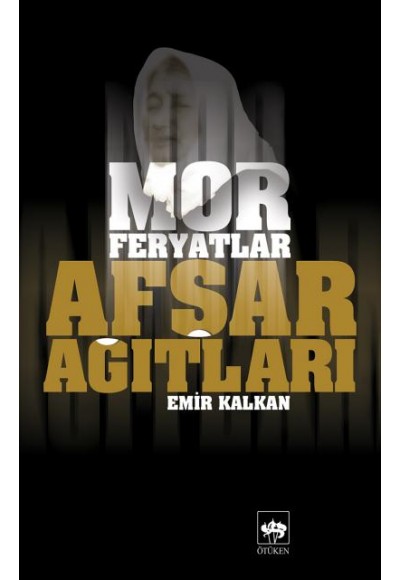 Afşar Ağıtları  Mor Feryatlar