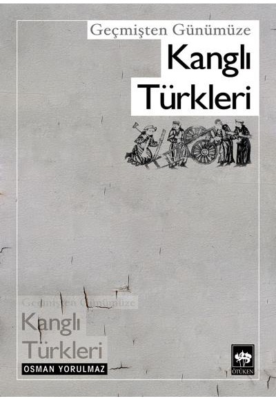 Geçmişten Günümüze Kanglı Türkleri