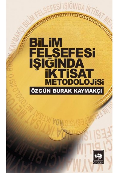 Bilim Felsefesi Işığında ıktisad Metodolojisi