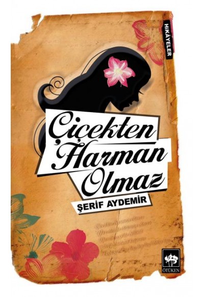 Çiçekten Harman Olmaz