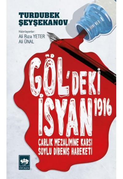 Göl'deki İsyan 1916  Çarlık Mezalimine Karşı Soylu Direniş Hareketi