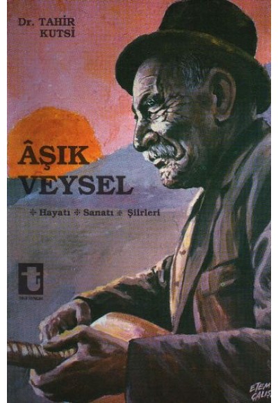 Aşık Veysel Hayatı, Sanatı, Şiirleri