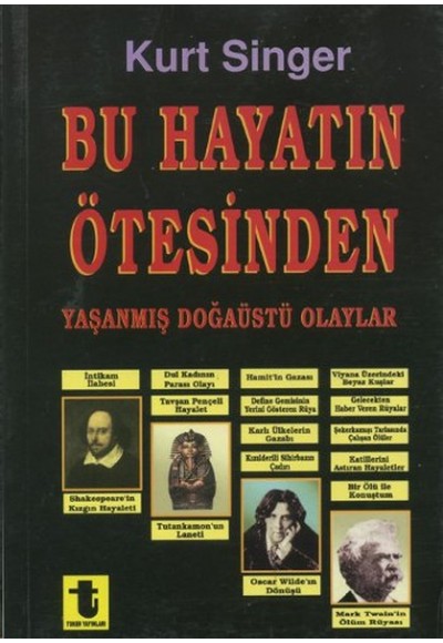Bu Hayatın Ötesinden Yaşanmış Doğaüstü Olaylar, Büyüler, Hayaletler, Ruh Çağırma Seansları