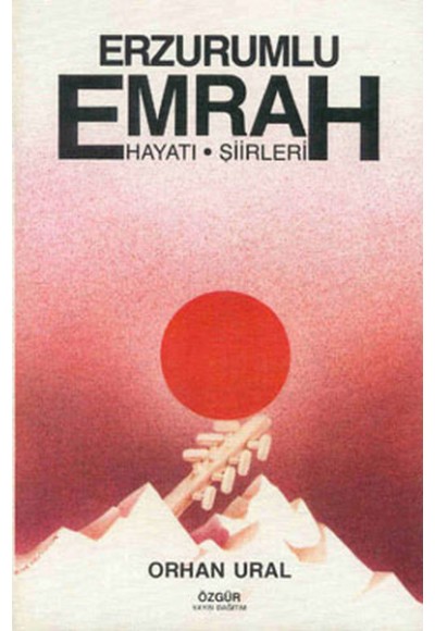 Erzurumlu Emrah / Hayatı ve Şiirleri