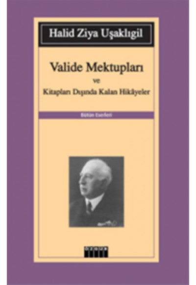 Valide Mektupları ve Kitapları Dışında Kalan Hikayeler