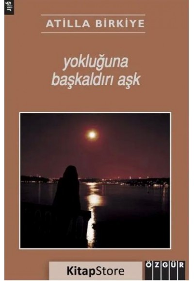 Yokluğuna Başkaldırı Aşk