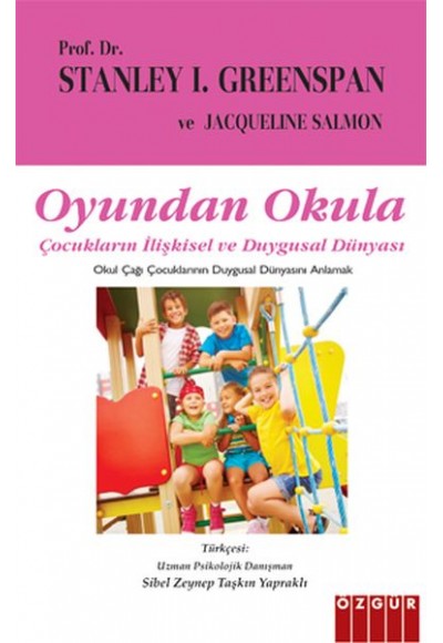 Oyundan Okula - Çocukların İlişkisel ve Duygusal Dünyası