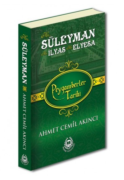 Peygamberler Tarihi - Hz. Süleyman, Hz. İlyas ve Hz. Elyesa