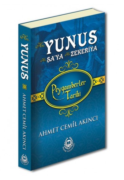 Peygamberler Tarihi - Hz. Yunus, Hz. Şa’ya ve Hz. Zekeriya