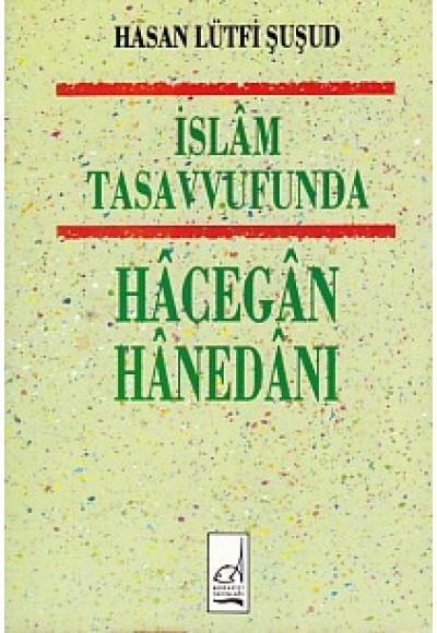 İslam Tasavvufunda Hacegan Hanedanı