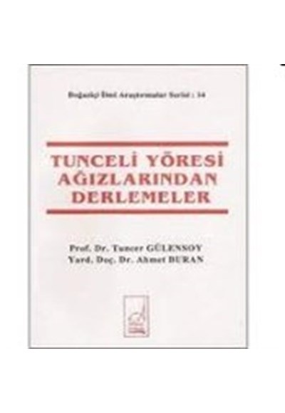 Tunceli Yöresi Ağızlarından Derlemeler