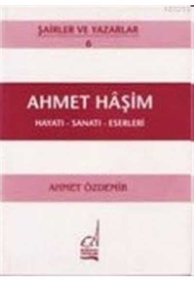 Ahmet Haşim Hayatı - Sanatı - Eserleri