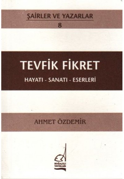 Tevfik Fikret Hayatı - Sanatı - Eserleri