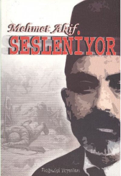 Mehmet Akif Sesleniyor