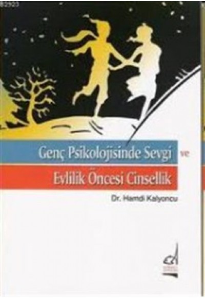 Genç Psikolojisinde Sevgi ve Evlilik Öncesi Cinsellik