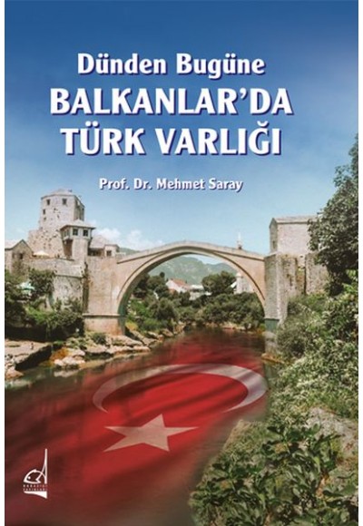 Dünden Bugüne Balkanlar’da Türk Varlığı