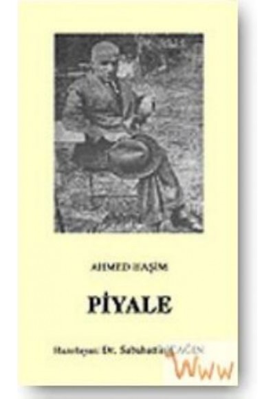 Piyale (Osmanlı Türkçesi Aslı ile Birlikte)