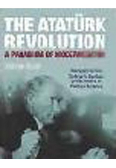 The Atatürk Revolution / A Paradigm Of Modernization