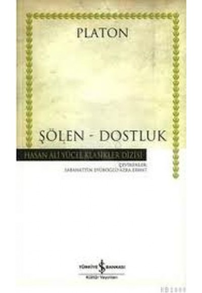 Şölen / Dostluk (Ciltsiz)