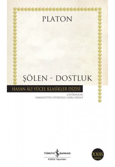 Şölen - Dostluk - Hasan Ali Yücel Klasikleri