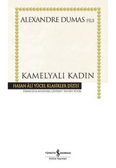Kamelyalı Kadın - Hasan Ali Yücel Klasikleri (Ciltli)