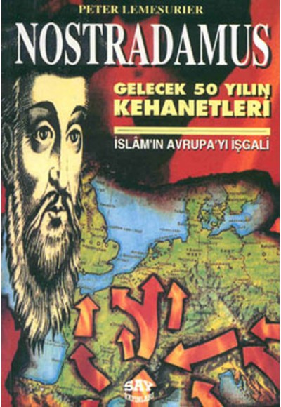 Nostradamus Gelecek Elli Yılın Kehanetleri