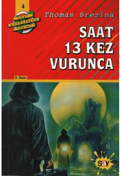 Dört Kafadarlar Takımı 4 - Saat 13 Kez Vurunca
