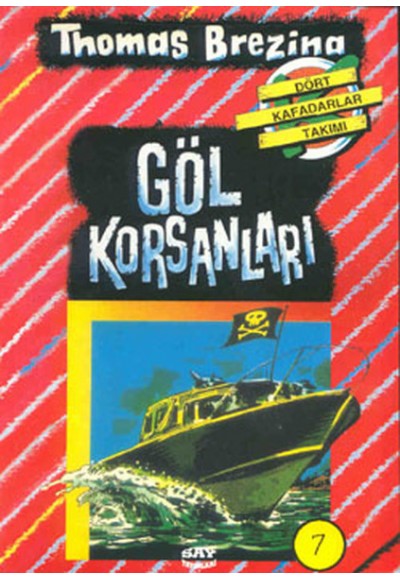 Göl Korsanları - Dört Kafadarlar Takımı 7