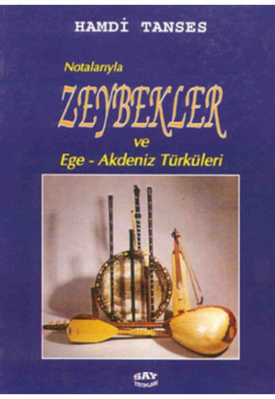 Notalarıyla Zeybek  - Ege Akdeniz Türküleri