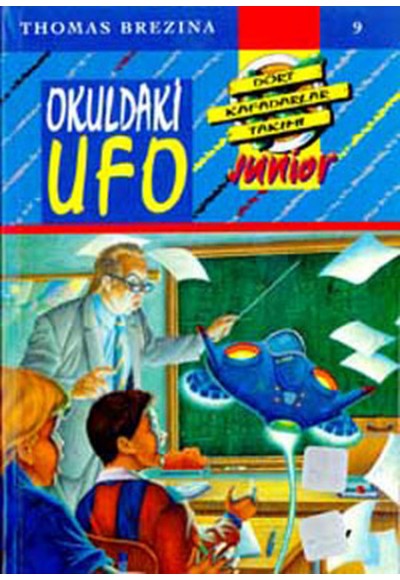 Küçük Dört Kafadarlar Takımı 9 - Okuldaki ufo