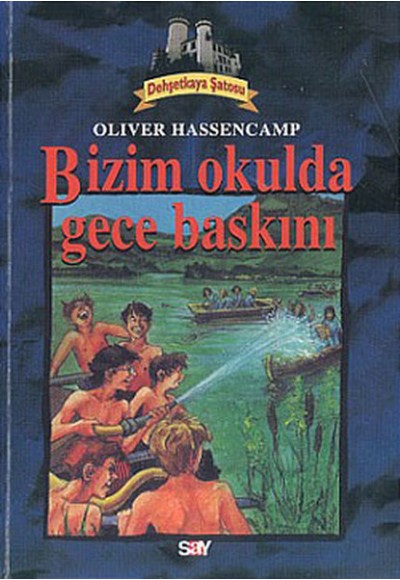 Bizim Okulda Gece Baskını (Dehşetkaya Şatosu)