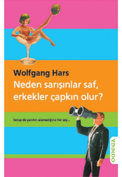 Neden Sarışınlar Saf, Erkekler Çapkın Olur?